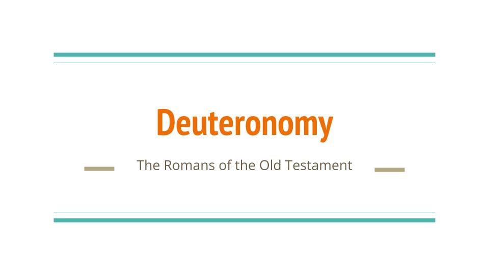 Deuteronomy – The Romans of the Old Testament Week 02